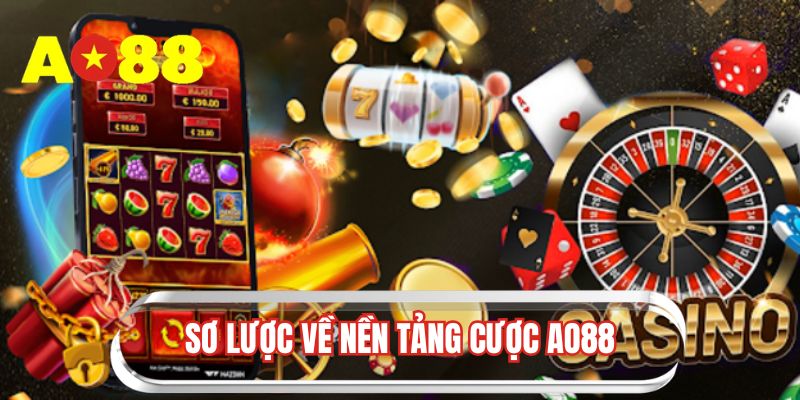 Sơ lược về nền tảng AO88